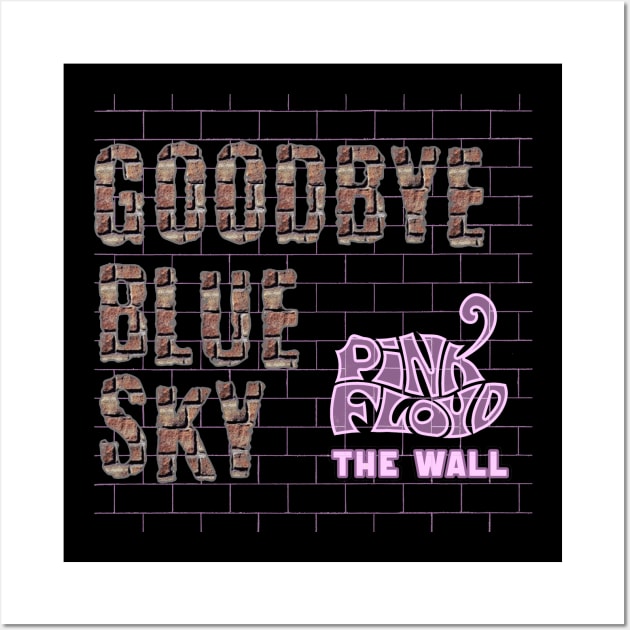 GOODBYE BLUE SKY (PINK FLOYD) Wall Art by RangerScots